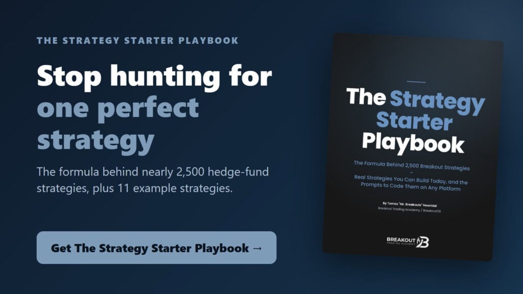 The Strategy Starter Playbook - the Mr. Breakouts Formula with 11 example strategies, logic and code.
